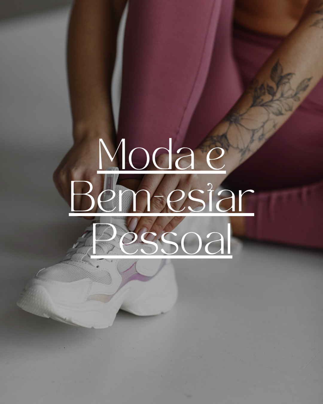 Moda e Bem-estar Pessoal
